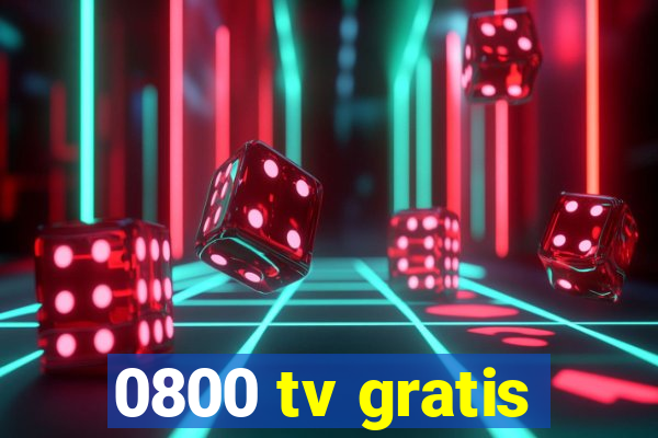 0800 tv gratis